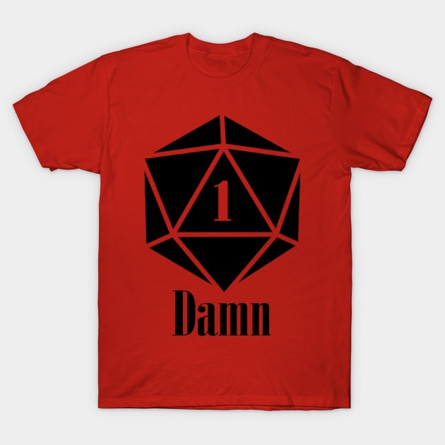 Damn.. T-Shirt by kurticide